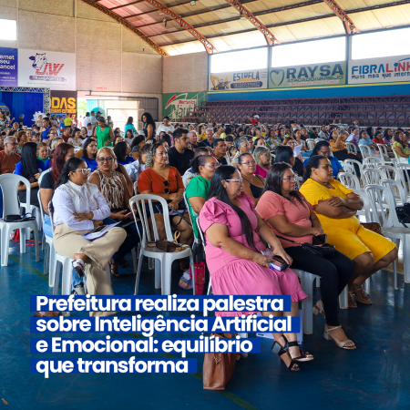 Prefeitura realiza evento de formação continuada sobre Inteligência Artificial e Emocional: equilíbrio que transforma.